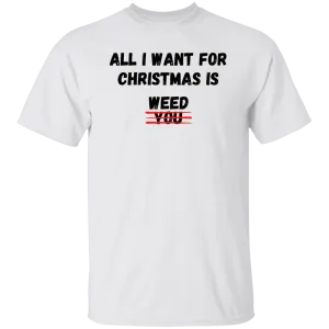 All I Want For Christmas T-Shirt
